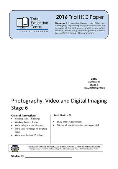 2016 Trial Stage 6 (Yr 11/12) Photography- Video and Digital Imaging