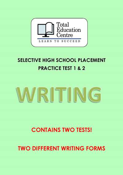 Selective HS Placement: WRITING Practice Test 1 & 2
