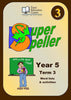 Yr 5 Super Speller Term 3