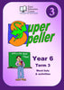 Yr 6 Super Speller Term 3
