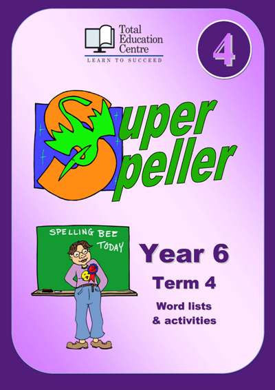 Yr 6 Super Speller Term 4