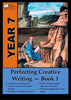 Yr 7 Perfecting Creative Writing Book 1