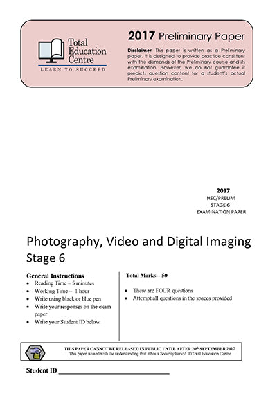 2017 Trial Stage 6 (Yr 11/12) Photography- Video and Digital Imaging